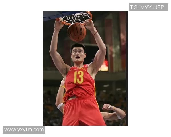 姚明在中国篮球发展与国际交流中的重要作用与影响分析